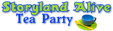 Storyland Alive Tea Party Storyland Alive Tea Party